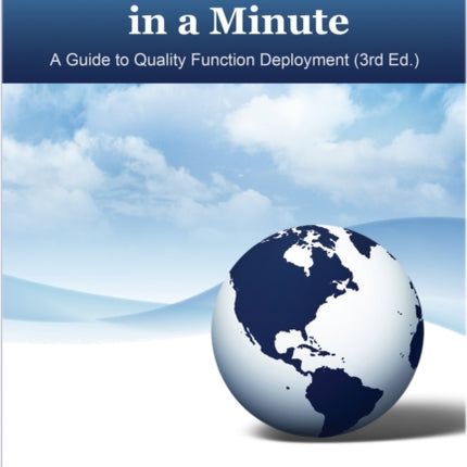 The House of Quality in a Minute: A Guide to Quality Function Deployment