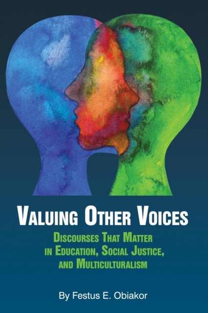 Valuing Other Voices: Discourses that Matter in