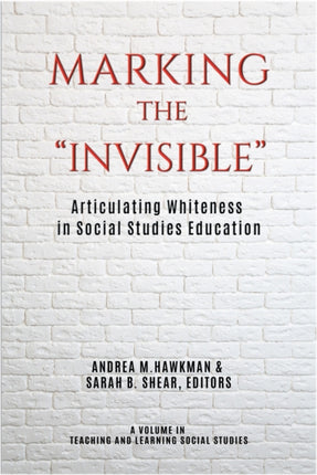 Marking the “Invisible”: Articulating Whiteness