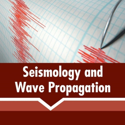 Seismology and Wave Propagation