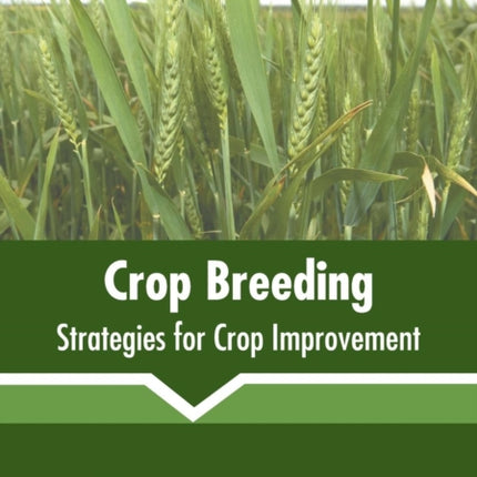 Crop Breeding: Strategies for Crop Improvement