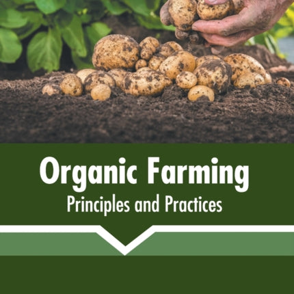 Organic Farming: Principles and Practices