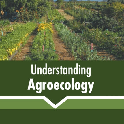 Understanding Agroecology