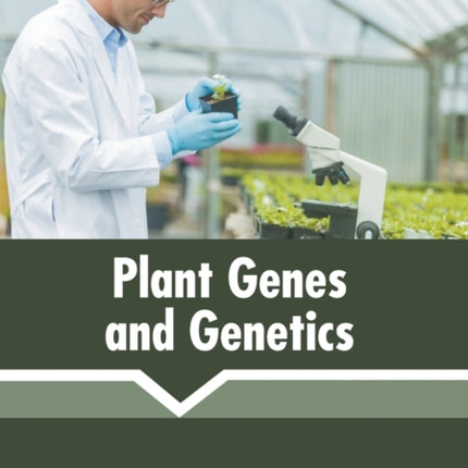 Plant Genes and Genetics