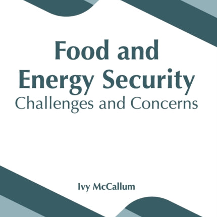 Food and Energy Security: Challenges and Concerns