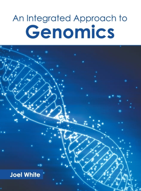 An Integrated Approach to Genomics