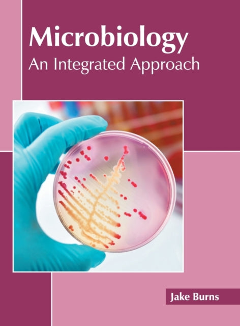 Microbiology: An Integrated Approach