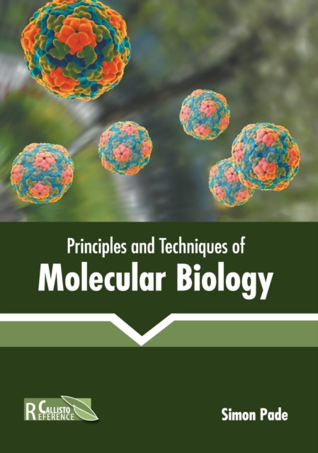 Principles and Techniques of Molecular Biology