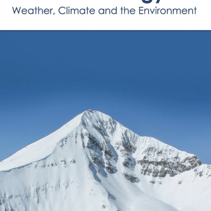 Meteorology: Weather, Climate and the Environment