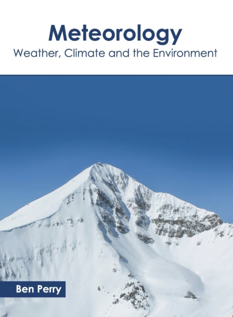 Meteorology: Weather, Climate and the Environment