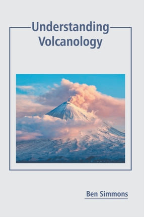 Understanding Volcanology