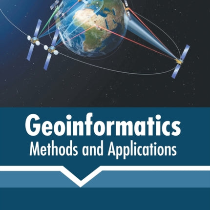 Geoinformatics: Methods and Applications