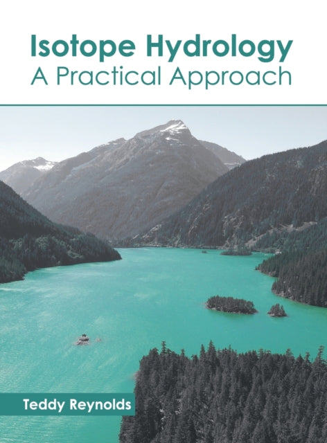 Isotope Hydrology: A Practical Approach