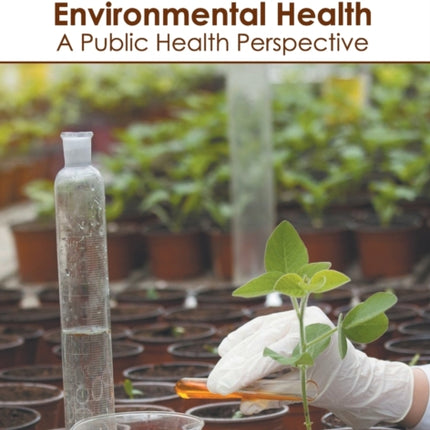 Essentials of Environmental Health: A Public Health Perspective