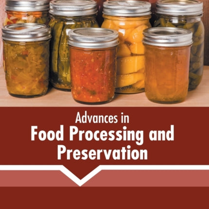 Advances in Food Processing and Preservation