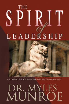 The Spirit of Leadership Cultivating the