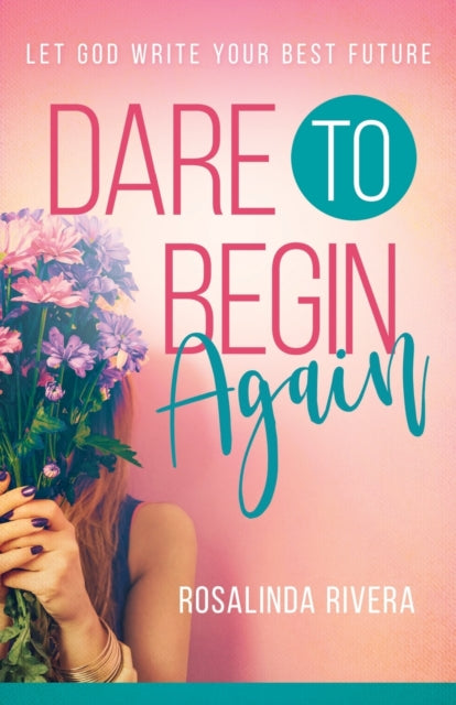 Dare to Begin Again