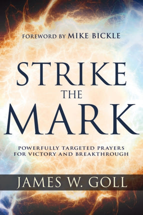 Strike the Mark Powerfully Targeted Prayers for Victory and Breakthrough