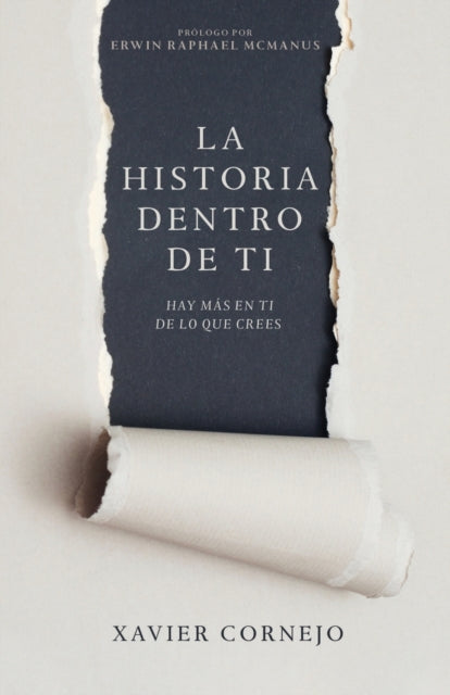 La Historia Dentro de Ti: Hay Más En Ti de Lo Que Crees (Spanish Language Edition, Story Within You (Spanish))