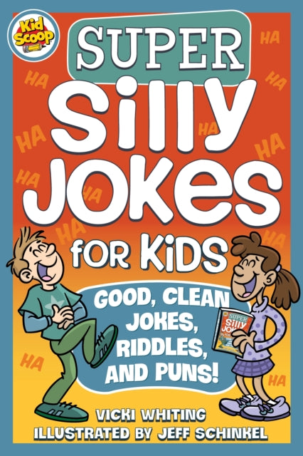 Super Silly Jokes for Kids: Good, Clean Jokes, Riddles, and Puns