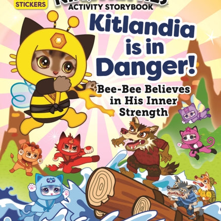 Ninja Kitties Kitlandia is in Danger! Activity Storybook: Bee-Bee Believes in His Inner Strength