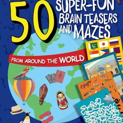 50 Super-Fun Brain Teasers and Mazes from Around the World