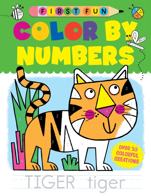 First Fun: Color by Numbers: Over 50 Colorful Creations