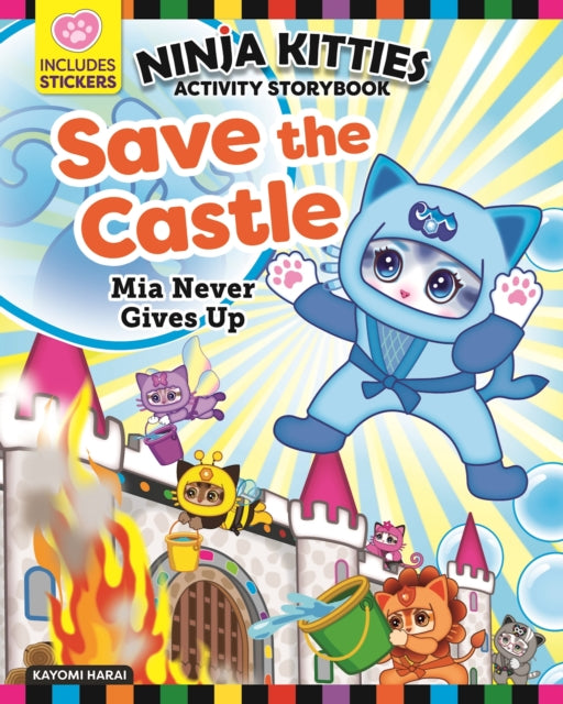 Ninja Kitties Save the Castle Activity Storybook: Mia Never Gives Up