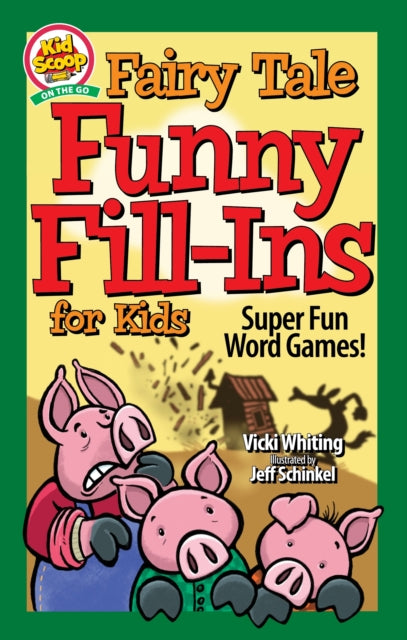 Fairy Tale Funny Fill-Ins for Kids: Super Fun Word Games