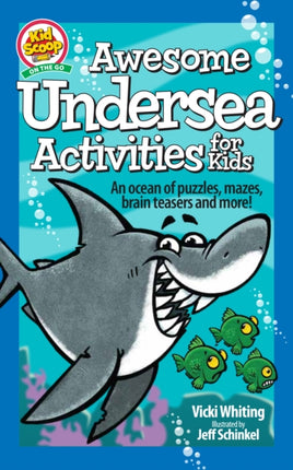 Awesome Undersea Activities for Kids: An ocean of puzzles, mazes, brain teasers, and more!