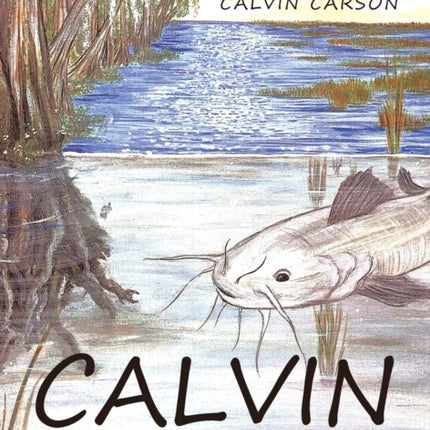 Calvin the Catfish