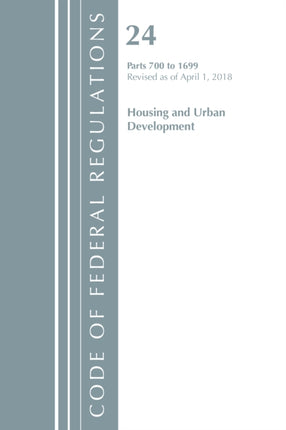 Code of Federal Regulations Title 24 Housing and Urban Development 7001699 Revised as of April 1 2018