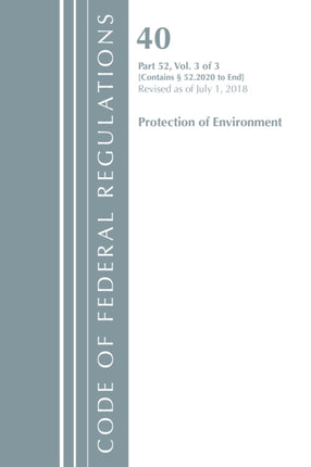 Code of Federal Regulations Title 40 Protection of the Environment 52.2020End of Part 52 Revised as of July 1 2018