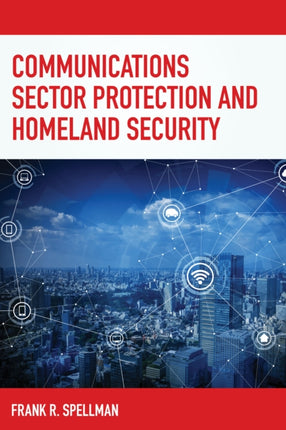 Communications Sector Protection and Homeland