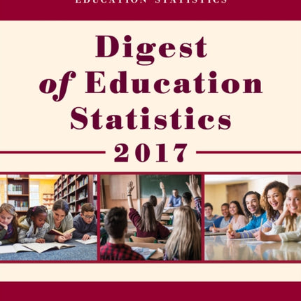 Digest of Education Statistics 2017