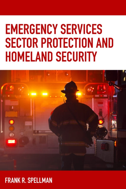 Emergency Services Sector Protection and Homeland