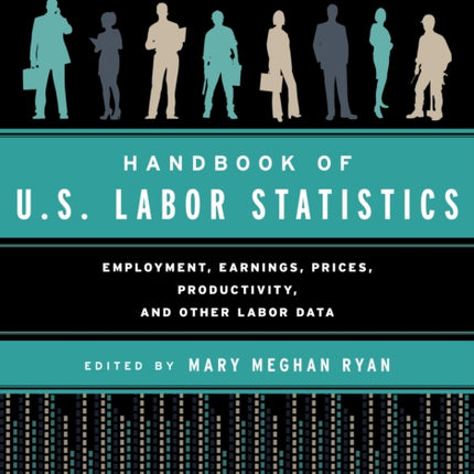 Handbook of U.S. Labor Statistics 2020: