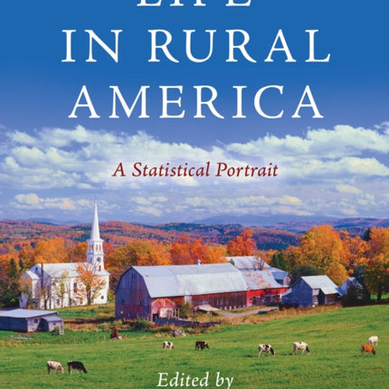Life in Rural America: A Statistical Portrait