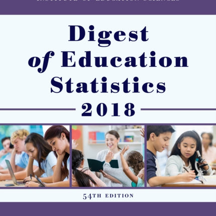 Digest of Education Statistics 2018