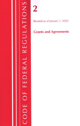 Code of Federal Regulations, Title 02 Grants and