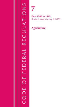Code of Federal Regulations, Title 07 Agriculture