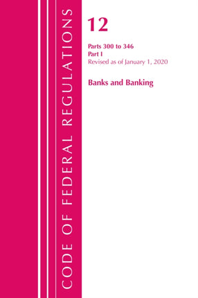 Code of Federal Regulations, Title 12 Banks and
