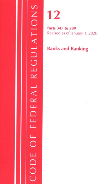 Code of Federal Regulations Title 12 Banks and