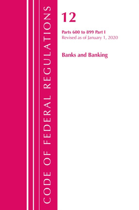 Code of Federal Regulations, Title 12 Banks and