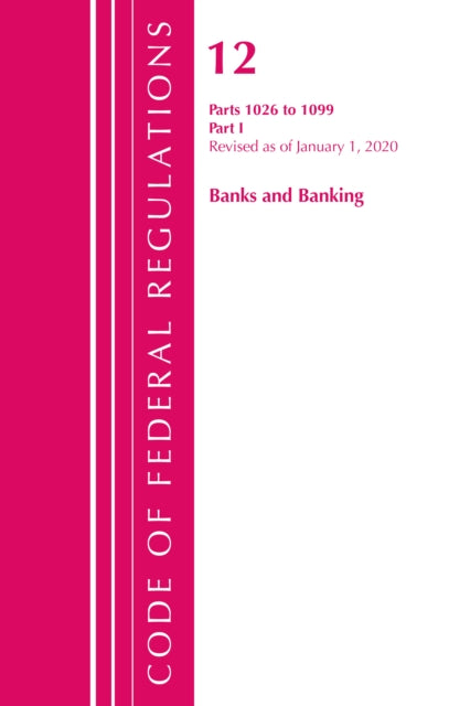 Code of Federal Regulations, Title 12 Banks and