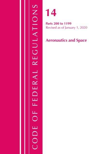 Code of Federal Regulations, Title 14 Aeronautics