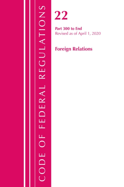 Code of Federal Regulations, Title 22 Foreign