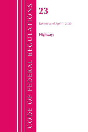 Code of Federal Regulations, Title 23 Highways,