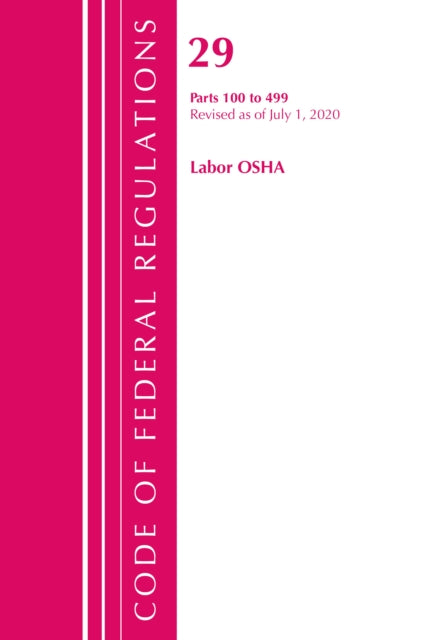 Code of Federal Regulations, Title 29 Labor/OSHA
