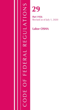 Code of Federal Regulations, Title 29 Labor/OSHA